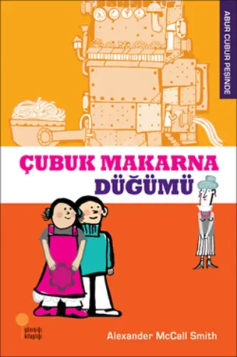 Çubuk Makarna Düğümü; Abur Cubur Peşinde