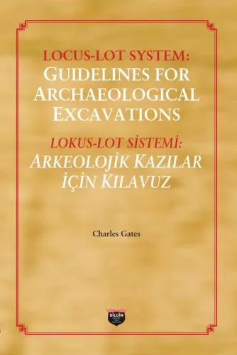 Locus Lot System : Guidelines For Archaelogical Excavations