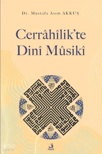 Cerrâhîlik’te Dinî Mûsikî | benlikitap.com