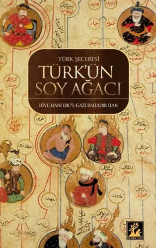 Türk Şeceresi Türk'ün Soyağacı