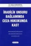 İradilik Unsuru Bağlamında Ceza Hukukunda Kast