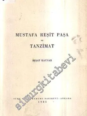 Mustafa Reşit Paşa ve Tanzimat -