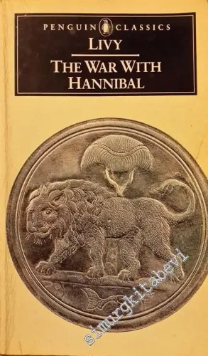 The War With Hannibal: The History of Rome from Its Foundation, Books 21-30 -