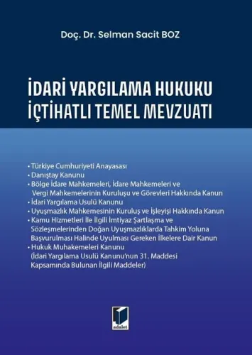 İdari Yargılama Hukuku İçtihatlı Temel Mevzuatı