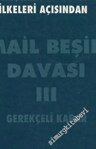 Bilimsel Yöntem Üniversite Özerkliği ve Demokratik Toplum İlkeleri Açısından İsmail Beşikçi Davası 3: Gerekçeli Karar -        1992