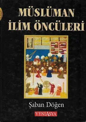 Müslüman İlim Öncüleri - Ciltli Kitap