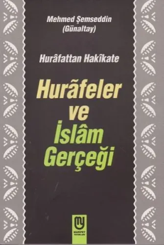 Hurâfeler ve İslâm Gerçeği
