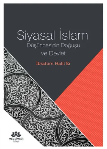 Siyasal İslam; Düşüncesinin Doğuşu ve Devlet