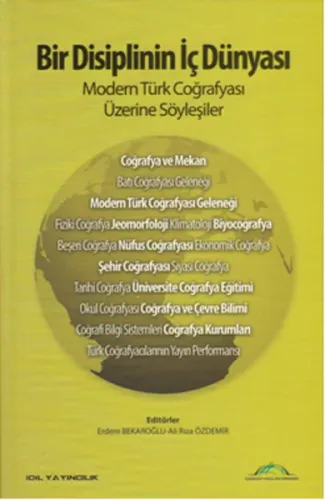 Bir Disiplinin İç Dünyası Modern Türk Coğrafyası Üzerine Söyleşiler