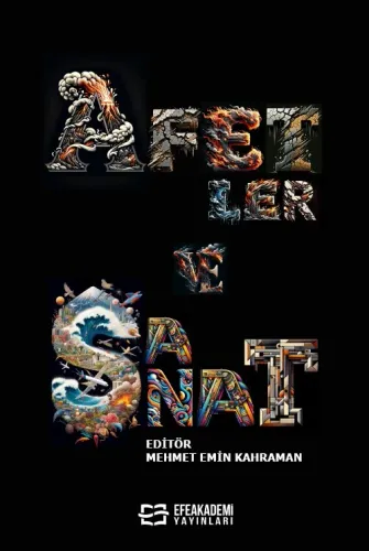 Afetler ve Sanat Mehmet Emin KAHRAMAN