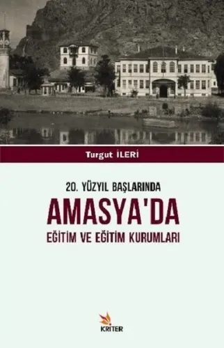 20. Yüzyıl Başlarında Amasya'da Eğitim ve Eğitim Kurumları