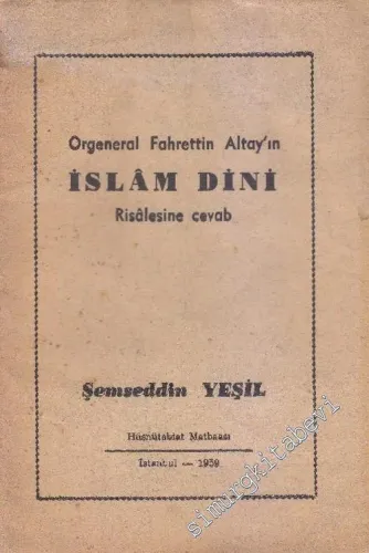 Orgeneral Fahrettin Altay'ın İslam Dini Risalesine Cevab -        1959