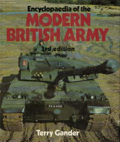 Encyclopaedia of The Modern British Army 3rd edition