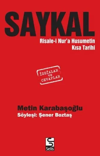Saykal; Risale-i Nur'a Husumetin Kısa Tarihi
