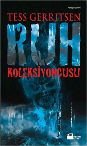Ruh Koleksiyoncusu | Tess Gerritsen | Doğan Kitap