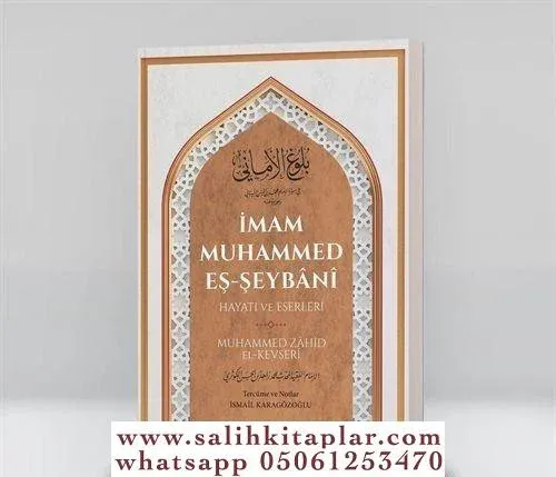 İmam Muhammed Eş-Şeybanî Hayatı Ve Eserleri Muhammed Zahid b. El Hasan