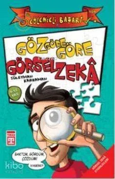Göz Göre Göre Görsel Zekâ; Eğlenceli Başarı, 9 - 12 Yaş