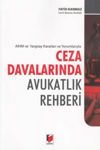 Ceza Davalarında Avukatlık Rehberi