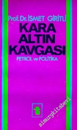 Kara Altın Kavgası Petrol ve Politika -        1978