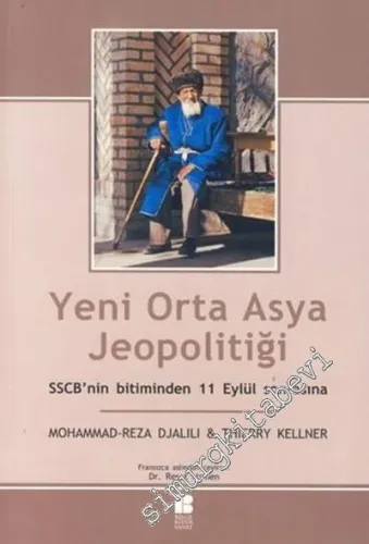 Yeni Orta Asya Jeopolitiği  - SSCB'nin Bitiminden 11 Eylül Sonrasına -