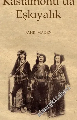 Kastamonu'da Eşkıyalık -         2018