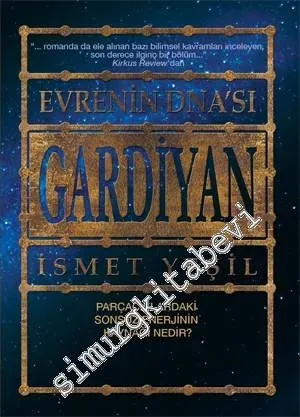 Gardiyan: Evrenin DNA'sı - Parçacıklardaki Sonsuz Enerjinin Kaynağı Nedir -        2016