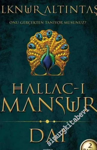 Hallac-ı Mansur Dai: Onu Gerçekten Tanıyor Musunuz? -