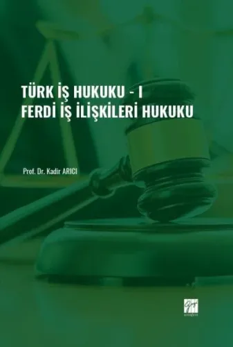 Türk İş Hukuku - I