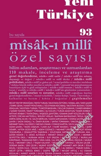 Yeni Türkiye Dergisi Mîsâk-ı  Milli  Özel Sayısı  - Sayı: 93      Ocak - Şubat 2017