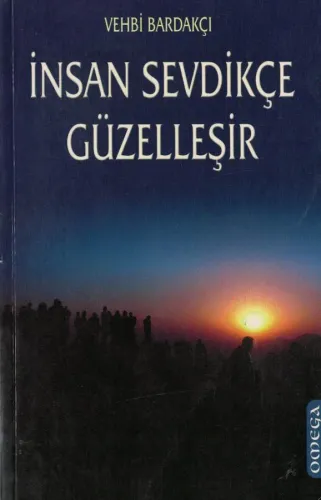 İnsan Sevdikçe Güzelleşir