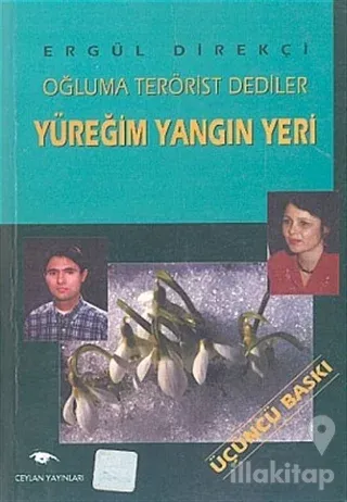 Yüreğim Yangın Yeri Oğluma Terörist Dediler