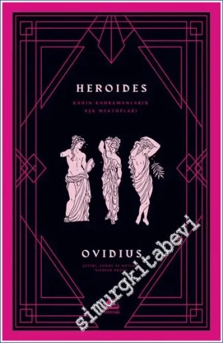 Heroides: Kadın Kahramanların Aşk Mektupları -         2023