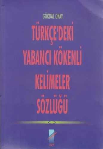 Türkçe'deki Yabancı Kökenli Kelimeler Sözlüğü
