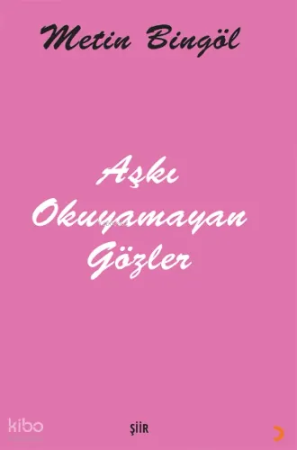 Aşkı Okuyamayan Gözler
