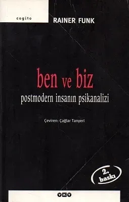 Ben ve Biz - Postmodern İnsanın Psikanalizi