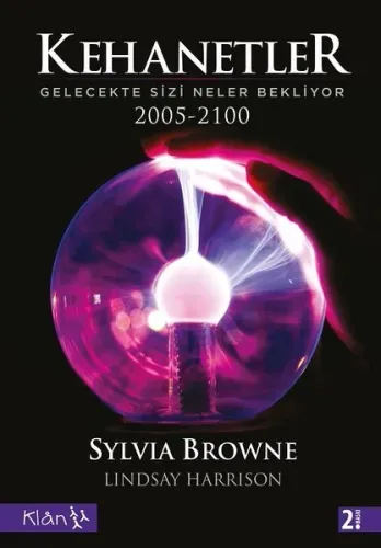 Kehanetler - Gelecekte Sizi Neler Bekliyor; 2005 - 2100