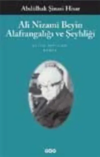Ali Nizami Beyin Alafrangalığı ve Şeyhliği