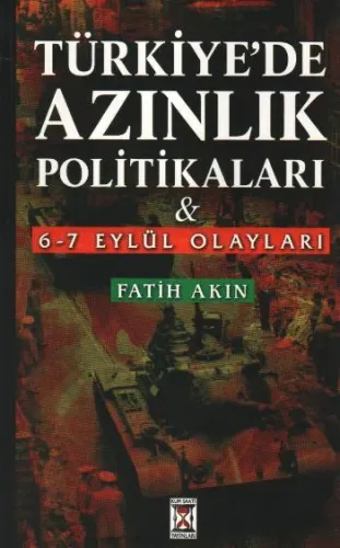Türkiye'de Azınlık Politikaları ve 6-7 Eylül Olayları