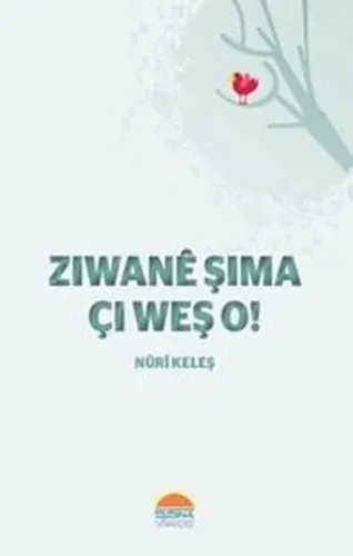 Ziwanê Şima Çi Weş O