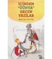 İçinden Dünya Geçen Yazılar