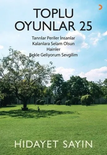 Toplu Oyunlar 25;Tanrılar Periler İnsanlar, Kalanlara Selam Olsun, Hainler, Bekle Geliyorum Sevgilim