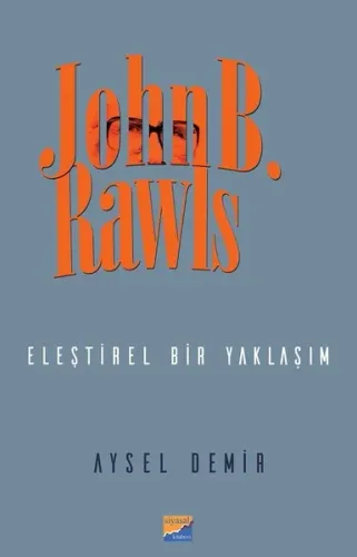 John B. Rawls-Eleştirel Bir Yaklaşım