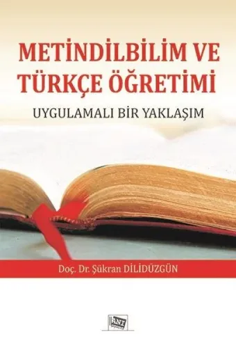 Metindilbilim ve Türkçe Öğretimi; Uygulamalı Bir Yaklaşım