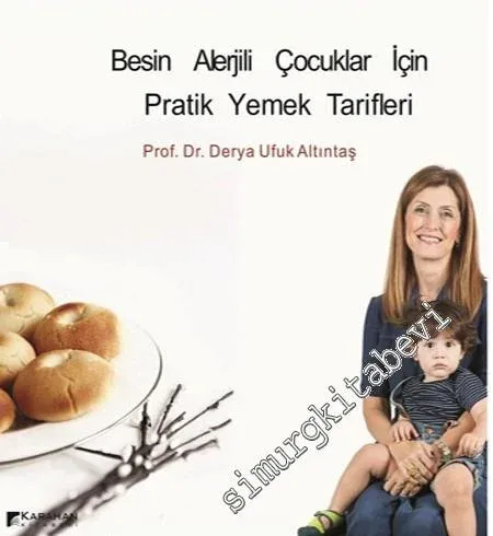 Besin Alerjili Çocuklar İçin Pratik Yemek Tarifleri -         2016