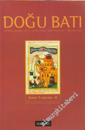 Doğu Batı: Üç Aylık Düşünce Dergisi, Dosya: Şehir Yazıları II - Sayı: 68    Yıl: 17  Şubat, Mart, Nisan