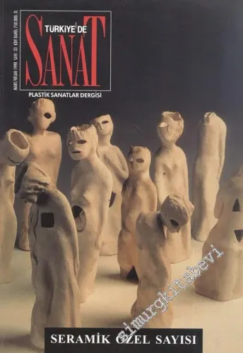Türkiye'de Sanat - Plastik Sanatlar Dergisi - Seramik Özel Sayısı - Sayı: 33, Mart - Nisan 1998