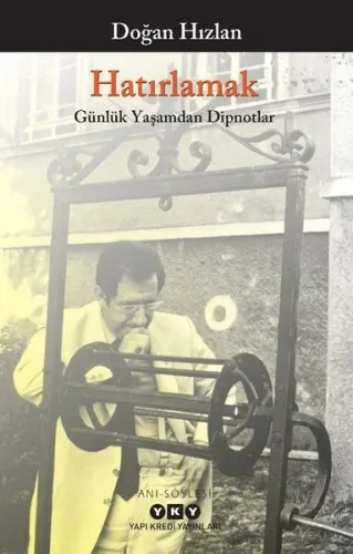 Hatırlamak-Günlük Yaşamdan Dipnotlar