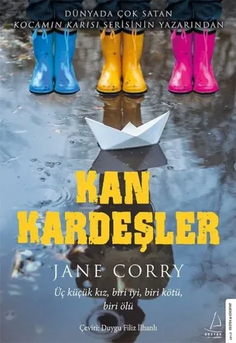 Kan Kardeşler; Üç Küçük Kız, Biri İyi, Biri Kötü, Biri Ölü