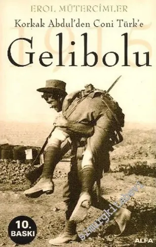 Korkak Abdul'den Coni Türk'e Gelibolu 1915 - Cep Boy -        550