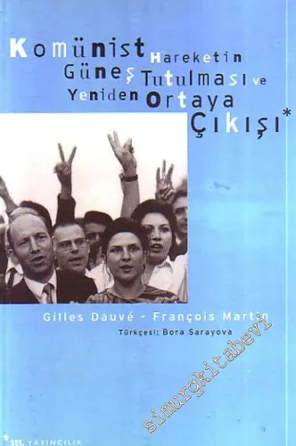 Komünist Hareketin Güneş Tutulması ve Yeniden Ortaya Çıkışı -        1999